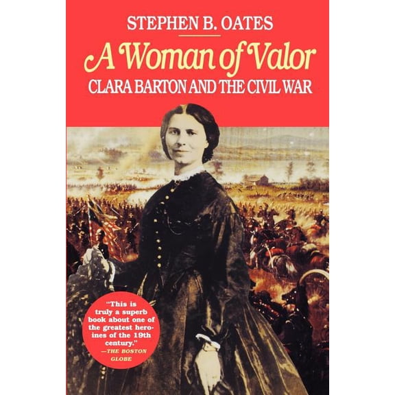 A Woman of Valor: Clara Barton and the Civil War, (Paperback)