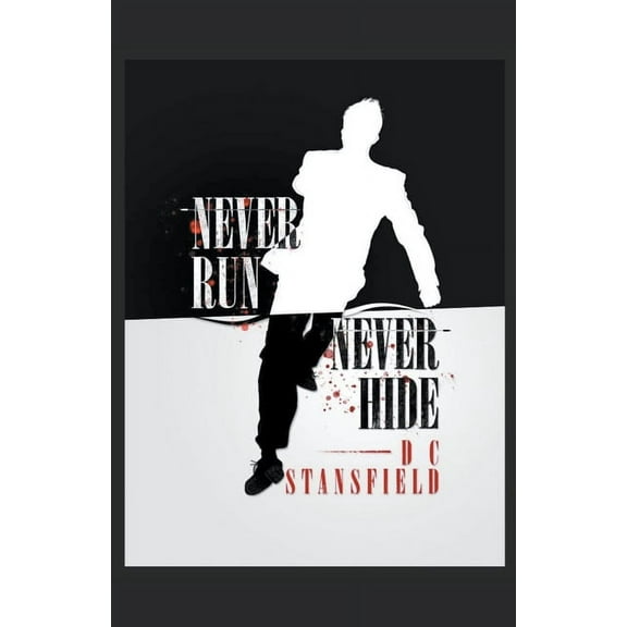 Never Run Never Hide, (Paperback)