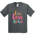 thumbnail image 3 of Inktastic Live Love Aloha Youth T-Shirt, 3 of 5