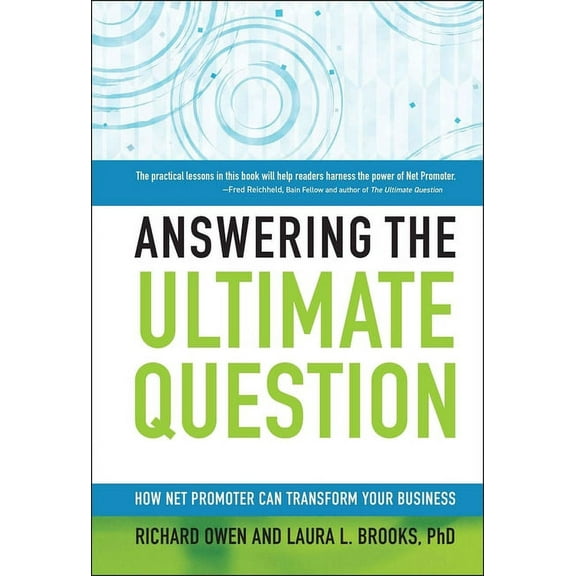 Answering the Ultimate Question: How Net Promoter Can Transform Your Business, (Hardcover)