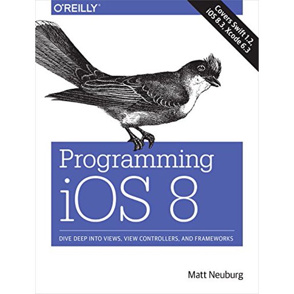 Pre-Owned Programming iOS 8: Dive Deep into Views, View Controllers, and Frameworks (Paperback) 1491908734 9781491908730