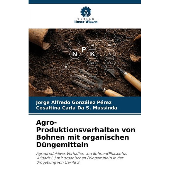 Agro-Produktionsverhalten von Bohnen mit organischen Düngemitteln, (Paperback)