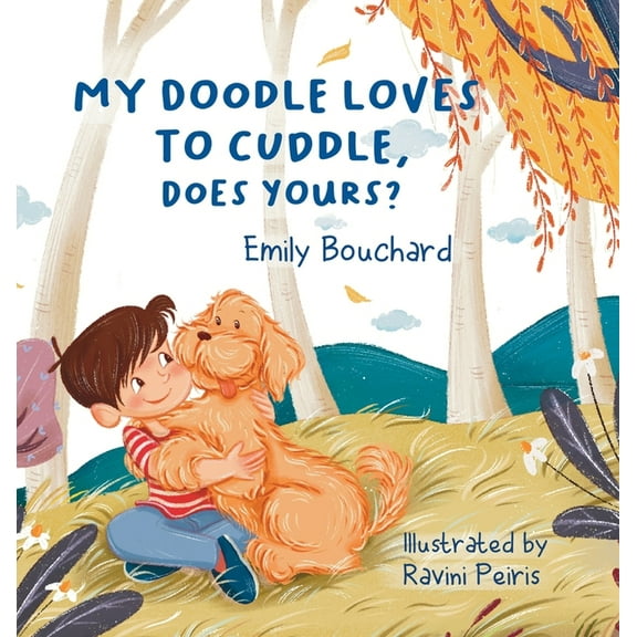 My Doodle Loves To Cuddle, Does Yours?, (Hardcover)
