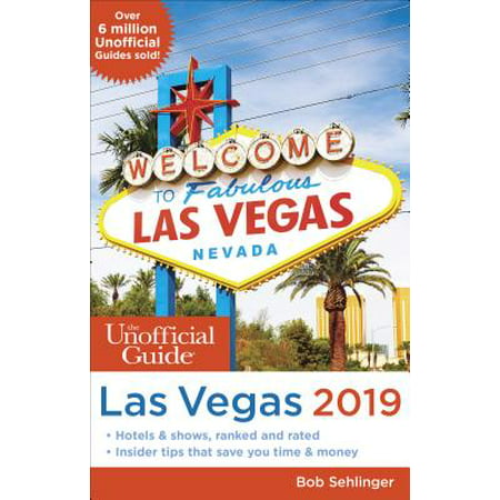 Unofficial guide to las vegas 2019: 9781628090871 (Best Breakfast In Vegas 2019)