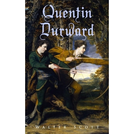 Quentin Durward: Historical Novel, (Paperback)
