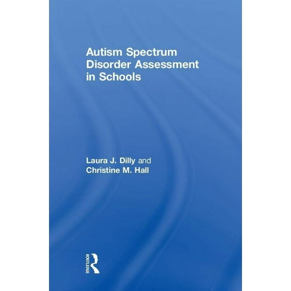 Autism Spectrum Disorder Assessment in Schools, (Hardcover)