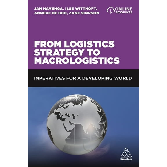 From Logistics Strategy to Macrologistics: Imperatives for a Developing World, (Hardcover)