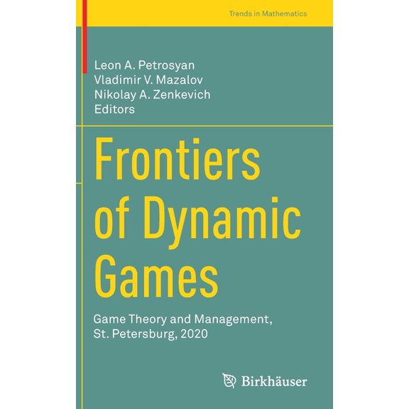 Trends in Mathematics Frontiers of Dynamic Games: Game Theory and Management, St. Petersburg, 2020, (Hardcover)