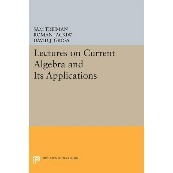 Lectures on Current Algebra and Its Applications, (Paperback)