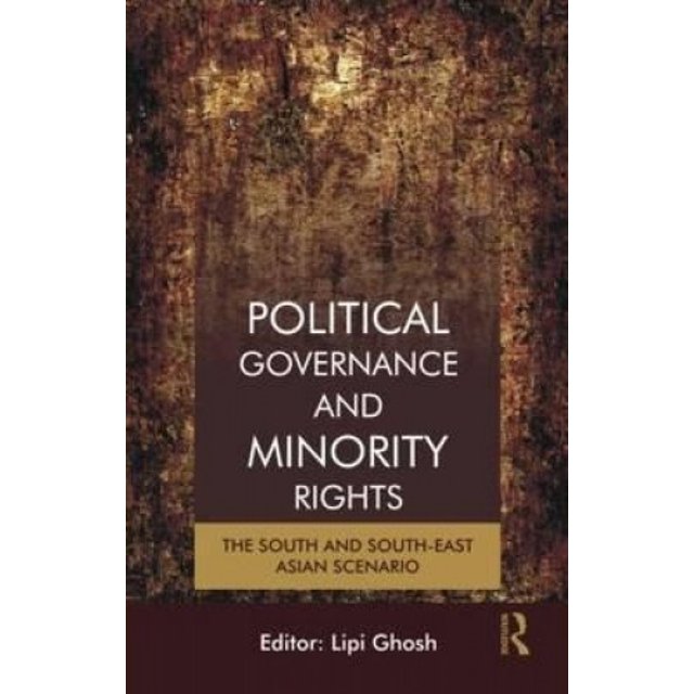 Political Governance and Minority Rights: The South and South-East Asian Scenario