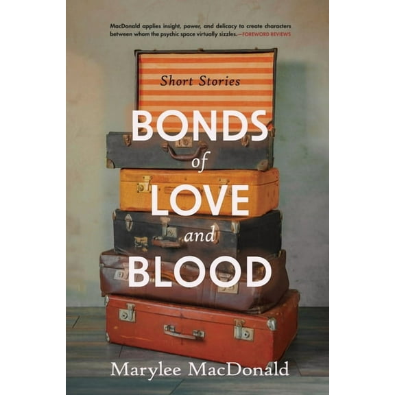 Bonds of Love and Blood: Short Stories, (Paperback)