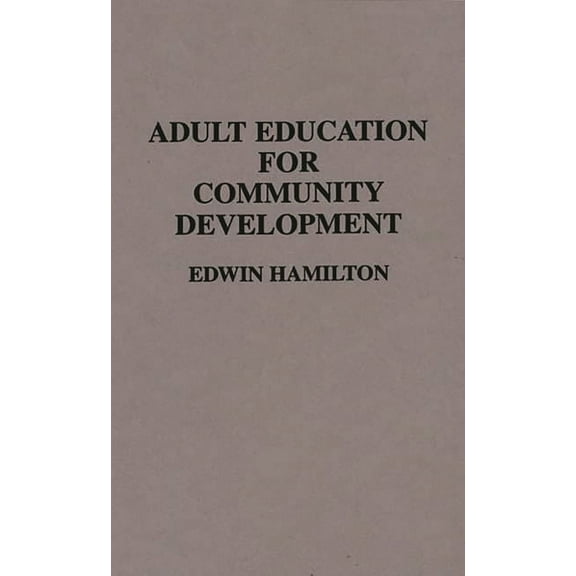Contributions to the Study of Education Adult Education for Community Development, (Hardcover)