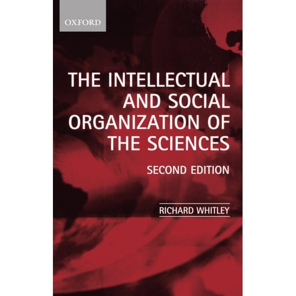 The Intellectual and Social Organization of the Sciences, (Paperback)