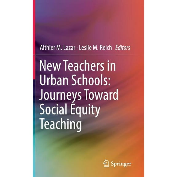 New Teachers in Urban Schools: Journeys Toward Social Equity Teaching, (Hardcover)