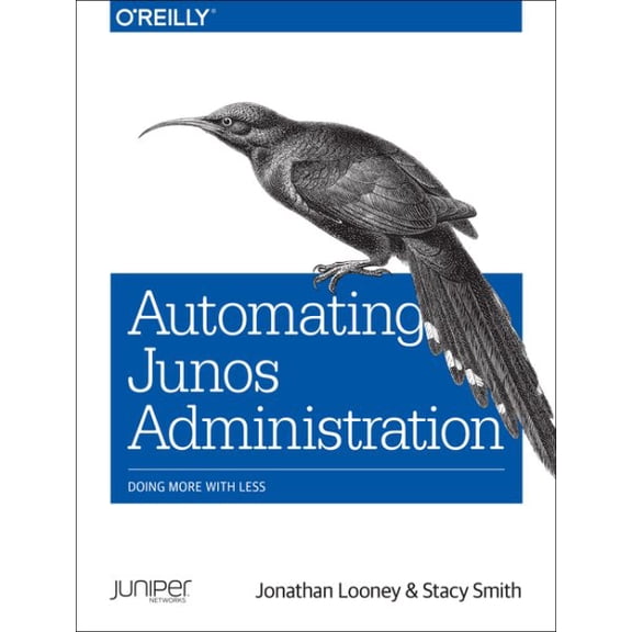 Automating Junos Administration: Doing More with Less (Paperback)