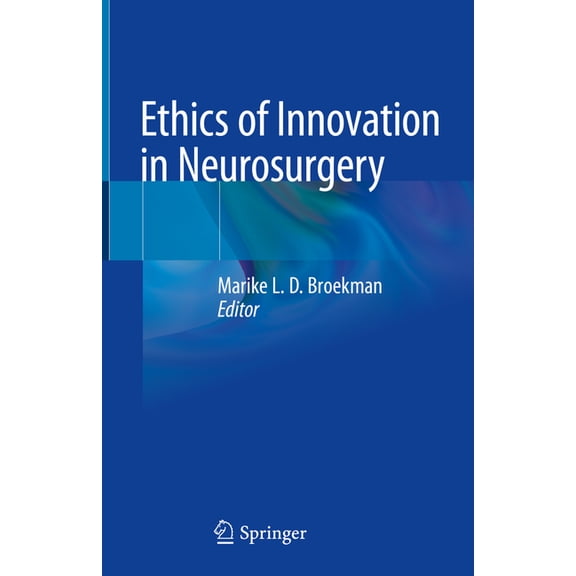 Ethics of Innovation in Neurosurgery, (Hardcover)
