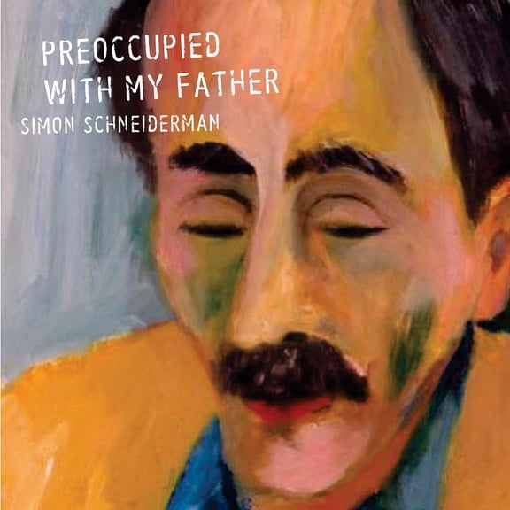 Preoccupied with My Father (Hardcover)