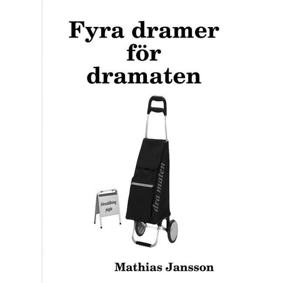 Fyra dramer för dramaten, (Paperback)