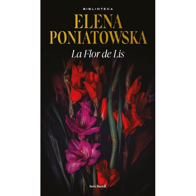 La Flor De Lis Seix Barral 9786073902243