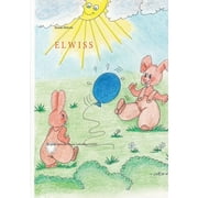 Elwiss : Die groe Reise des blauen Luftballons Elwiss (Paperback)