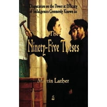Martin Luther's 95 Theses, (Paperback)