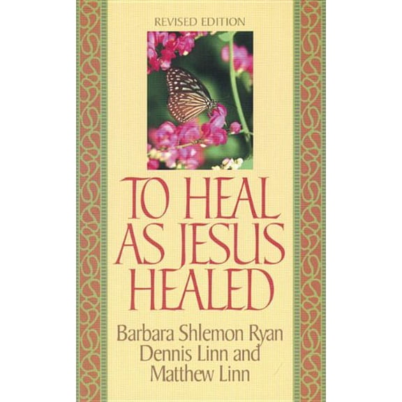 Pre-Owned To Heal as Jesus Healed (Paperback) by Matthew Linn, Barbara S Ryan, Dennis Linn