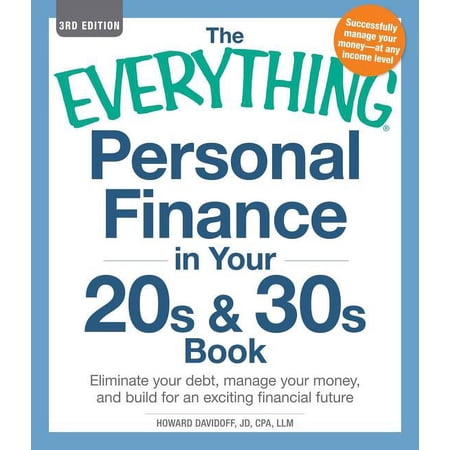 Everything(r) The Everything Personal Finance in Your 20s & 30s Book: Eliminate Your Debt Manage Your Money and Build for an Exc (Paperback)