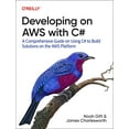 thumbnail image 1 of Pre-Owned Developing on AWS with C#: A Comprehensive Guide on Using C# to Build Solutions on the AWS Platform (Paperback) 1492095877 9781492095873, 1 of 1