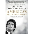 thumbnail image 2 of Le Prince Réticent de l'Amérique: la Vie de John F. Kennedy Jr., 2 of 3