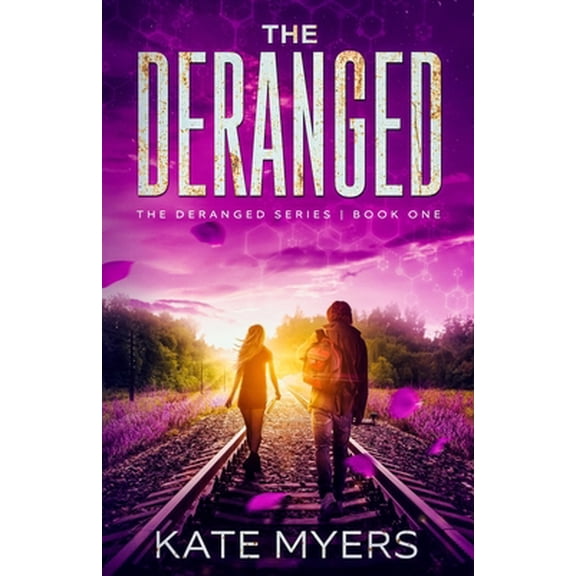 Pre-Owned The Deranged: A Young Adult Dystopian Romance - Book One (Paperback) 1733232214 9781733232210