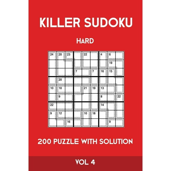 Killer Sudoku Hard 200 Puzzle With Solution Vol 4: Advanced Puzzle Book,9x9, 2 puzzles per page (Paperback)