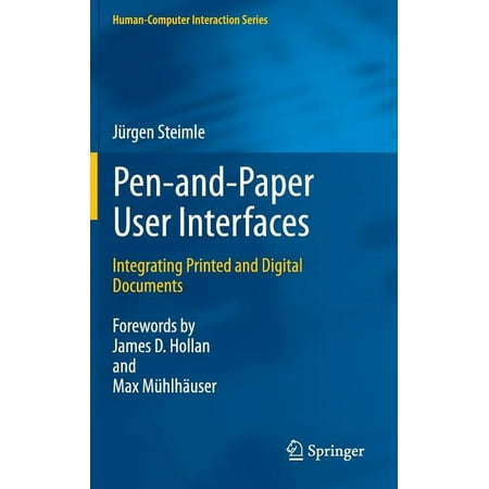 Human-Computer Interaction Pen-And-Paper User Interfaces: Integrating Printed and Digital Documents (Hardcover)