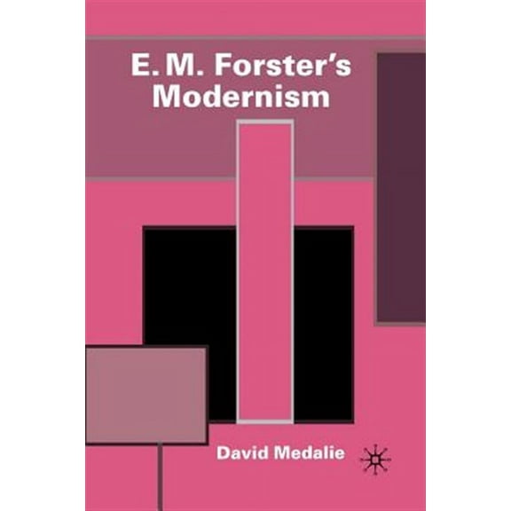 E. M. Forster's Modernism, (Paperback)