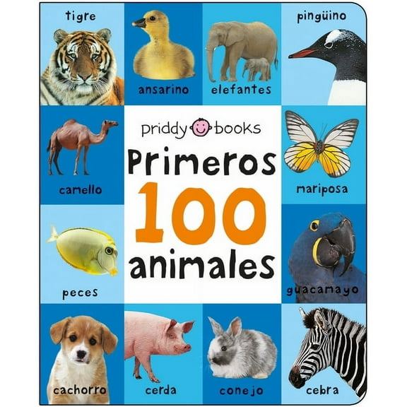 First 100 Primeros 100 Animales: A Padded Book--Perfect for Little Hands to Hold, (Board Book)