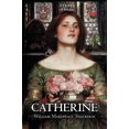 thumbnail image 1 of Catherine by William Makepeace Thackeray, Fiction, Classics, Literary, 1 of 3