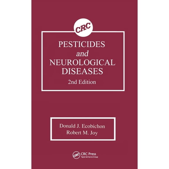 Pesticides and Neurological Diseases, (Hardcover)