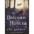 thumbnail image 1 of Pre-Owned The Unicorn Hunter (The Feral Child Trilogy) (Hardcover) 1623658748 9781623658748, 1 of 1