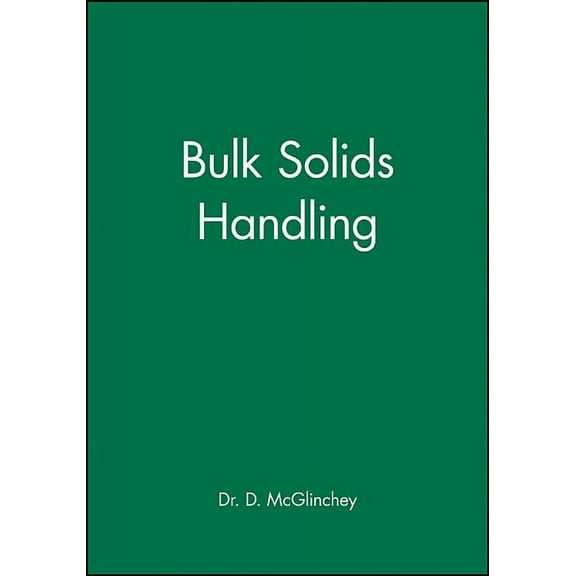 Bulk Solids Handling: Equipment Selection and Operation (Hardcover)