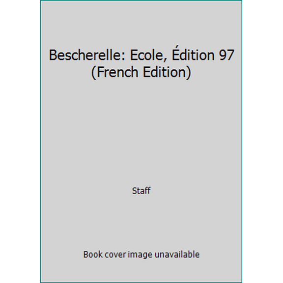 Pre-Owned Bescherelle: Ecole, dition 97 (French Edition) (Paperback) 2218715082 9782218715082