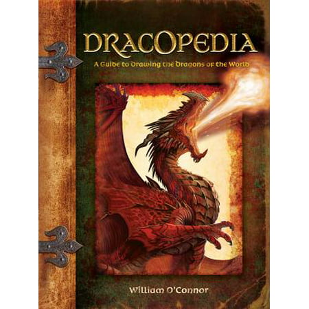 Dracopedia : A Guide to Drawing the Dragons of the (Top 10 Best Drawings In The World)