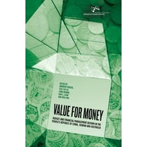 Australia and New Zealand School of Government (Anzsog): Value for Money : Budget and financial management reform in the People's Republic of China, Taiwan and Australia (Paperback)