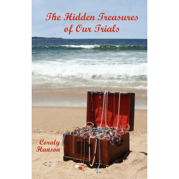 The Hidden Treasures of Our Trials (Paperback)