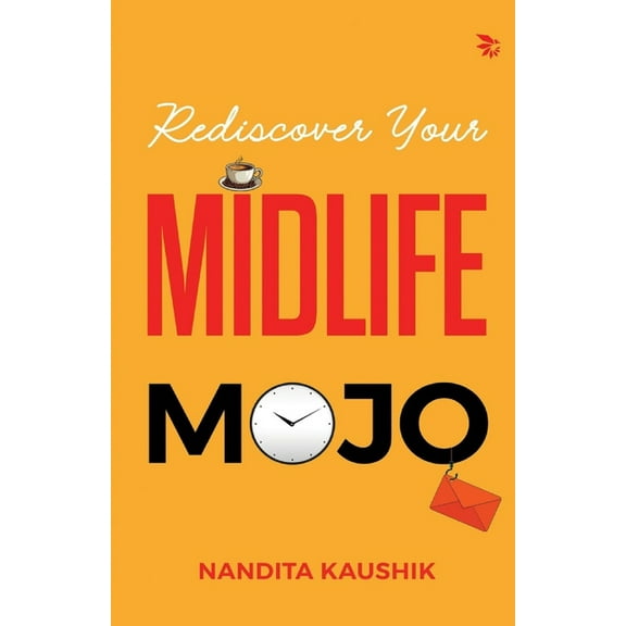 Rediscover Your MIDLIFE MOJO, (Paperback)