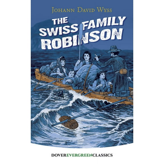 Dover Children's Evergreen Classics The Swiss Family Robinson, (Paperback)