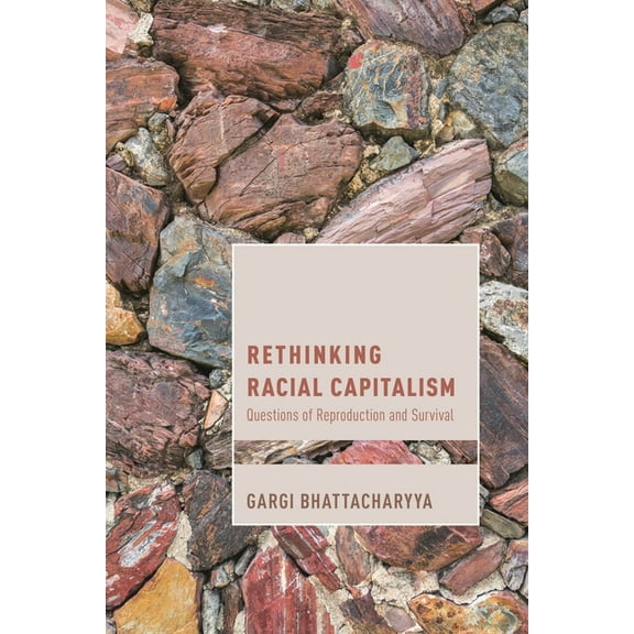 Cultural Studies and Marxism Rethinking Racial Capitalism: Questions of Reproduction and Survival, (Hardcover)