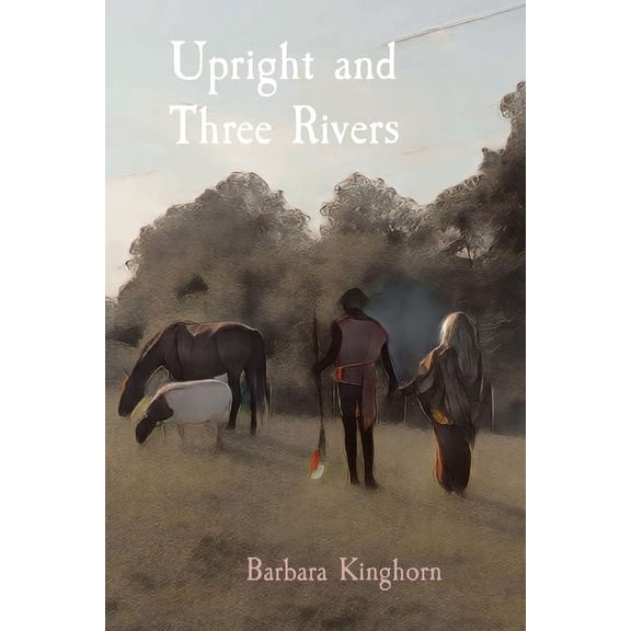 Upright and Three Rivers, (Paperback)