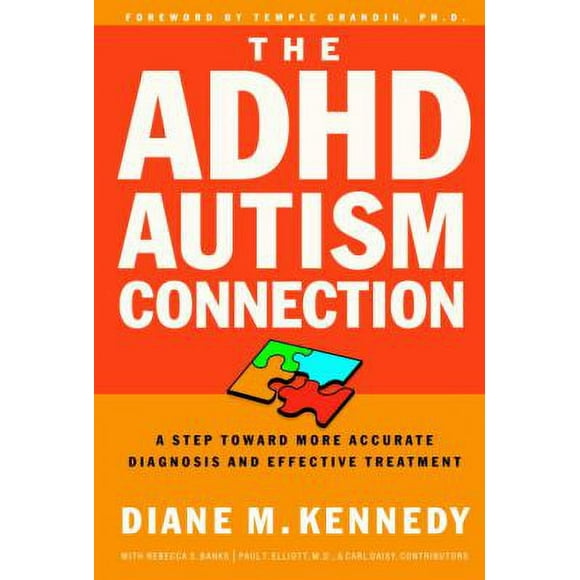 Pre-Owned The Adhd-Autism Connection: A Step Toward More Accurate Diagnoses and Effective Treatments (Paperback) 1578564980 9781578564989