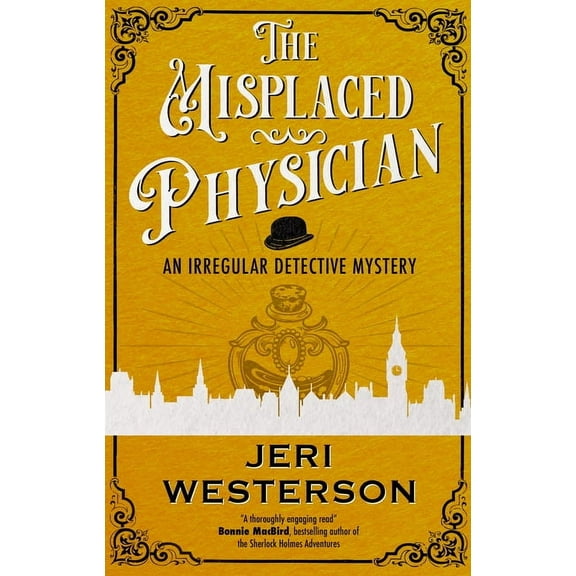 Irregular Detective Mystery The Misplaced Physician, Book 3, (Hardcover)