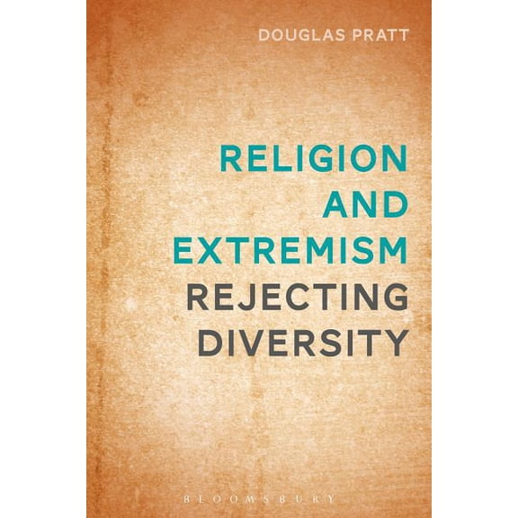 Religion and Extremism: Rejecting Diversity, (Paperback)