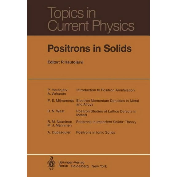 Topics in Current Physics Positrons in Solids, Book 12, (Paperback)